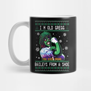 I'M OLD GREGG - BAILEYS FROM A SHOE Mug